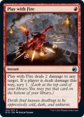 【ENG】火遊び/Play with Fire[MTG_MID_154U]