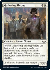 【ENG】集まる群衆/Gathering Throng[MTG_SNC_013C]